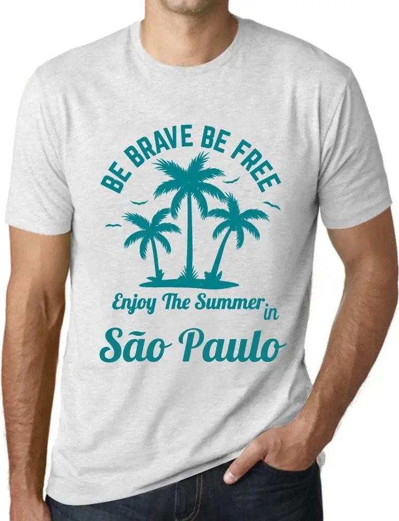 Herren Grafik T-Shirt Sei mutig sei frei genieße den Sommer in São Paulo – Be Brave Be Free Enjoy The Summer In São Paulo – Öko-Verantwortl...