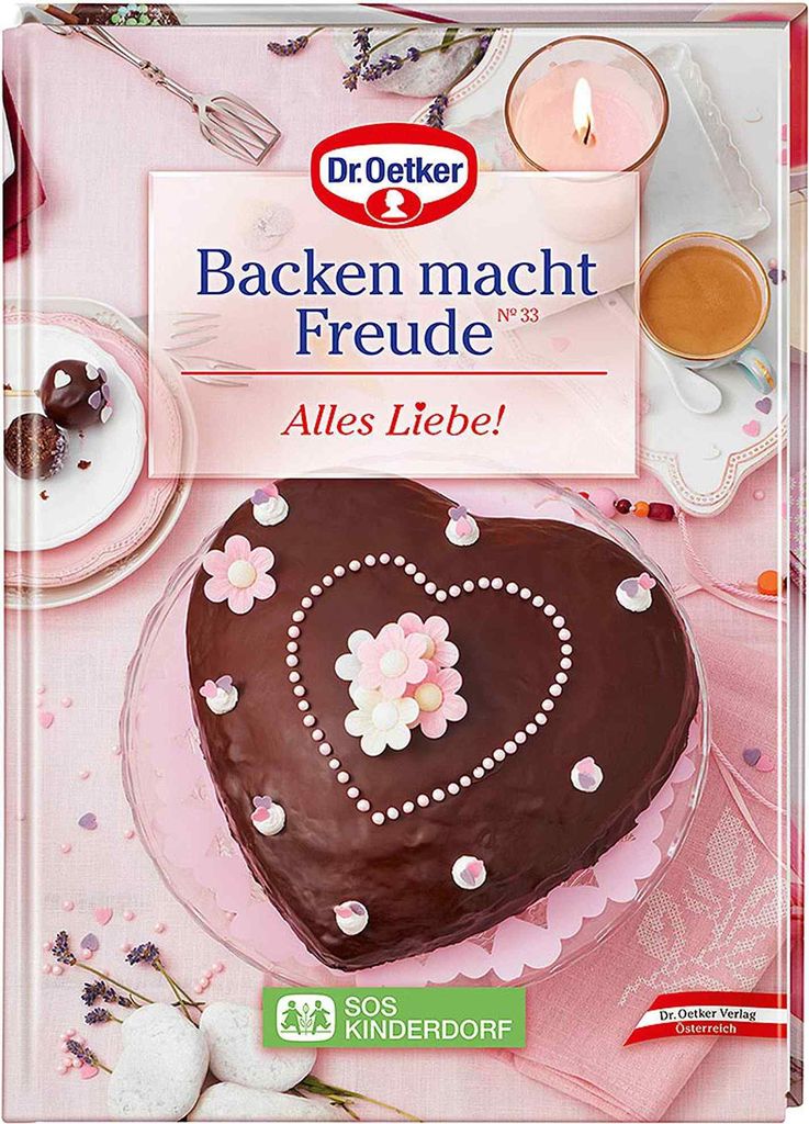 Dr. Oetker Rezeptbuch Backen macht Freude 33: Alles Liebe