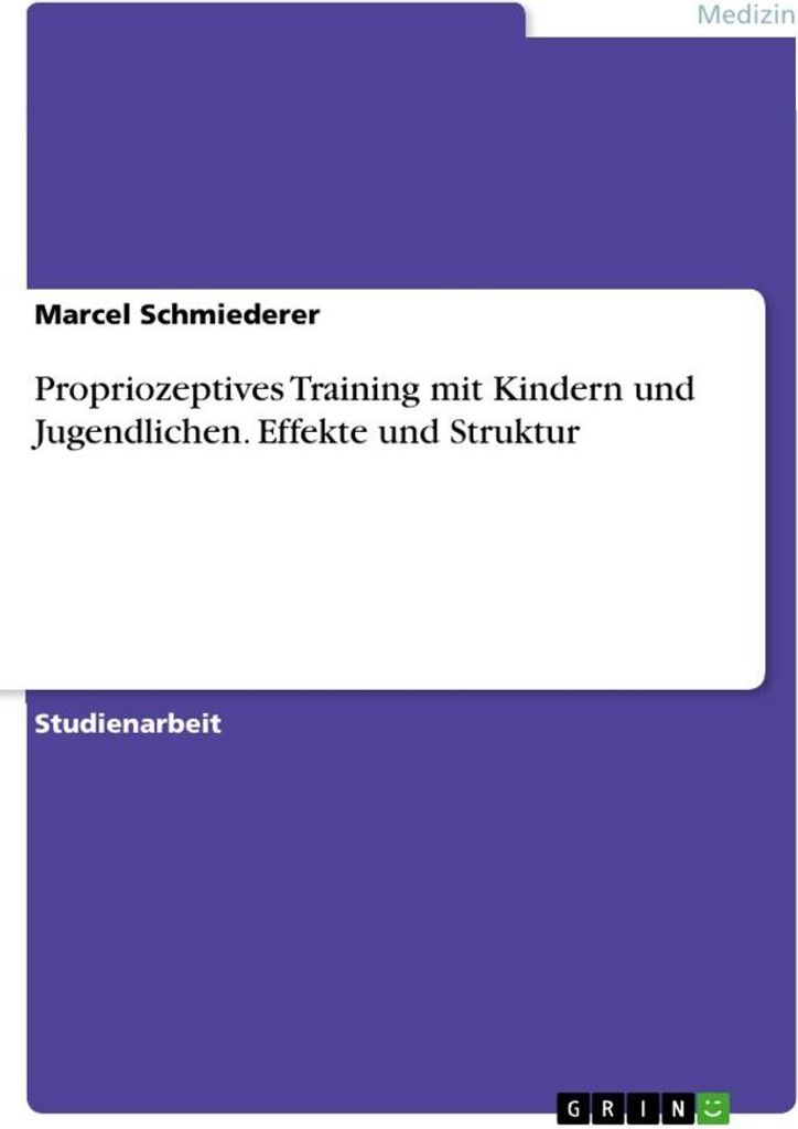 Propriozeptives Training mit Kindern und Jugendlichen. Effekte und Struktur