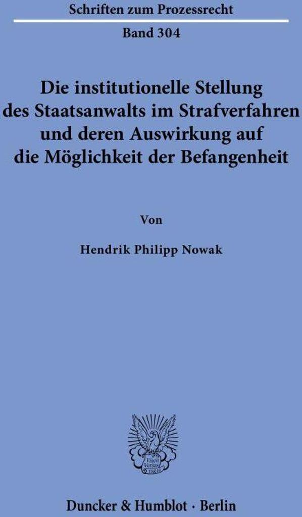 Die institutionelle Stellung des Staatsanwalts im Strafverfahren und deren Auswirkung auf die Möglichkeit der Befangenheit