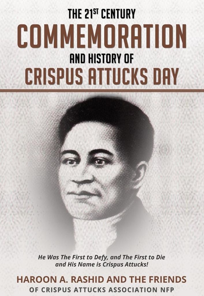 The 21st Century Commemoration and History of Crispus Attucks Day