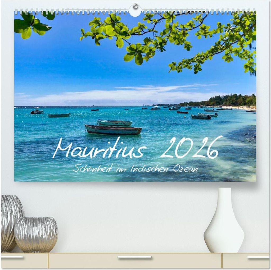 Mauritius - Schönheit im Indischen Ozean (hochwertiger Premium Wandkalender 2026 DIN A2 quer), Kunstdruck in Hochglanz