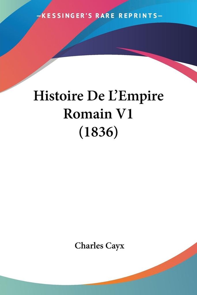 Histoire De L'Empire Romain V1 (1836)