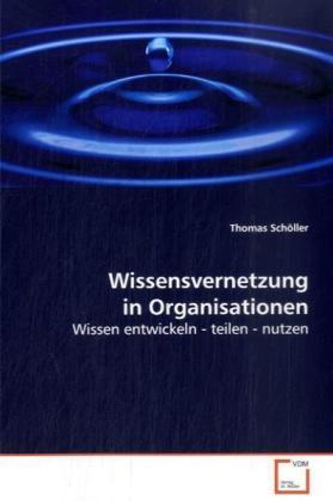 Schöller, T: Wissensvernetzung in Organisationen