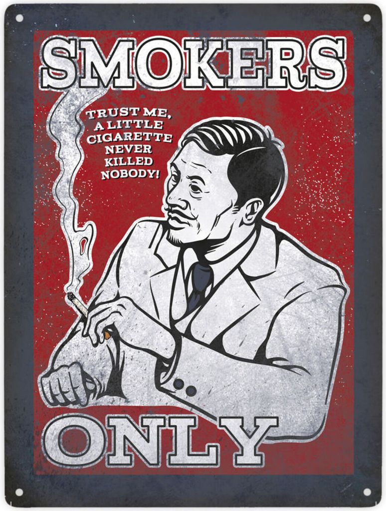 Trust me, a little Cigarette never killed nobody! Metallschild XXL mit