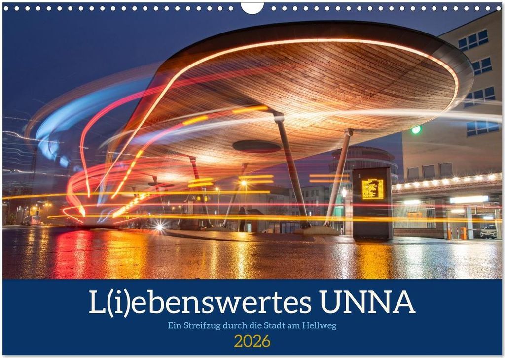 L(i)ebenswertes UNNA (Wandkalender 2026 DIN A3 quer), CALVENDO Monatskalender