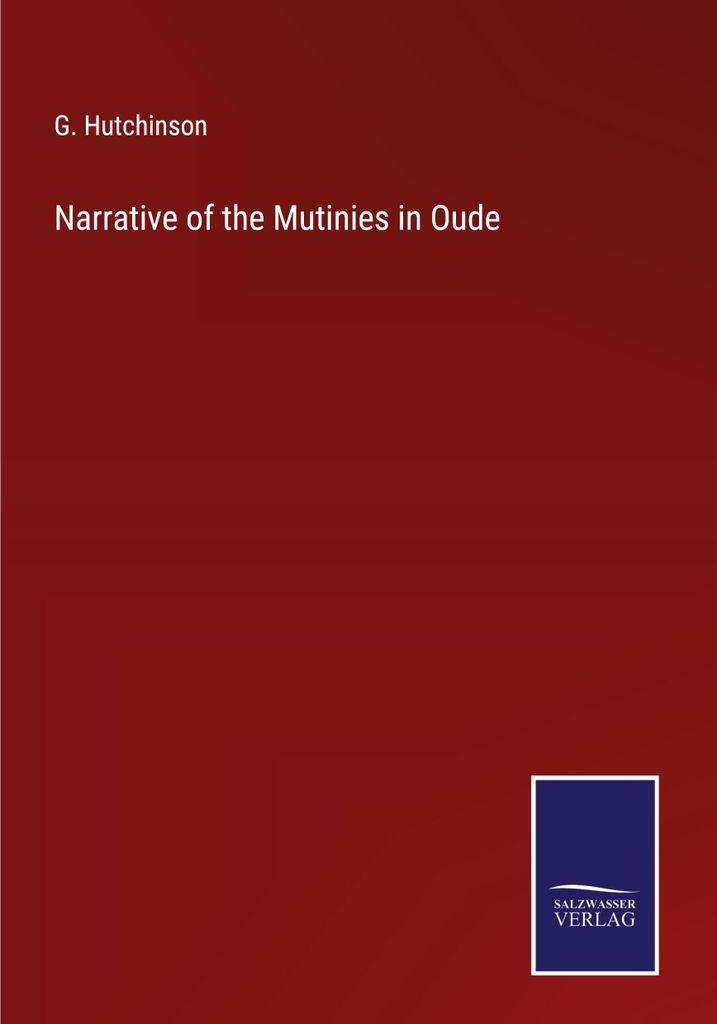 Narrative of the Mutinies in Oude