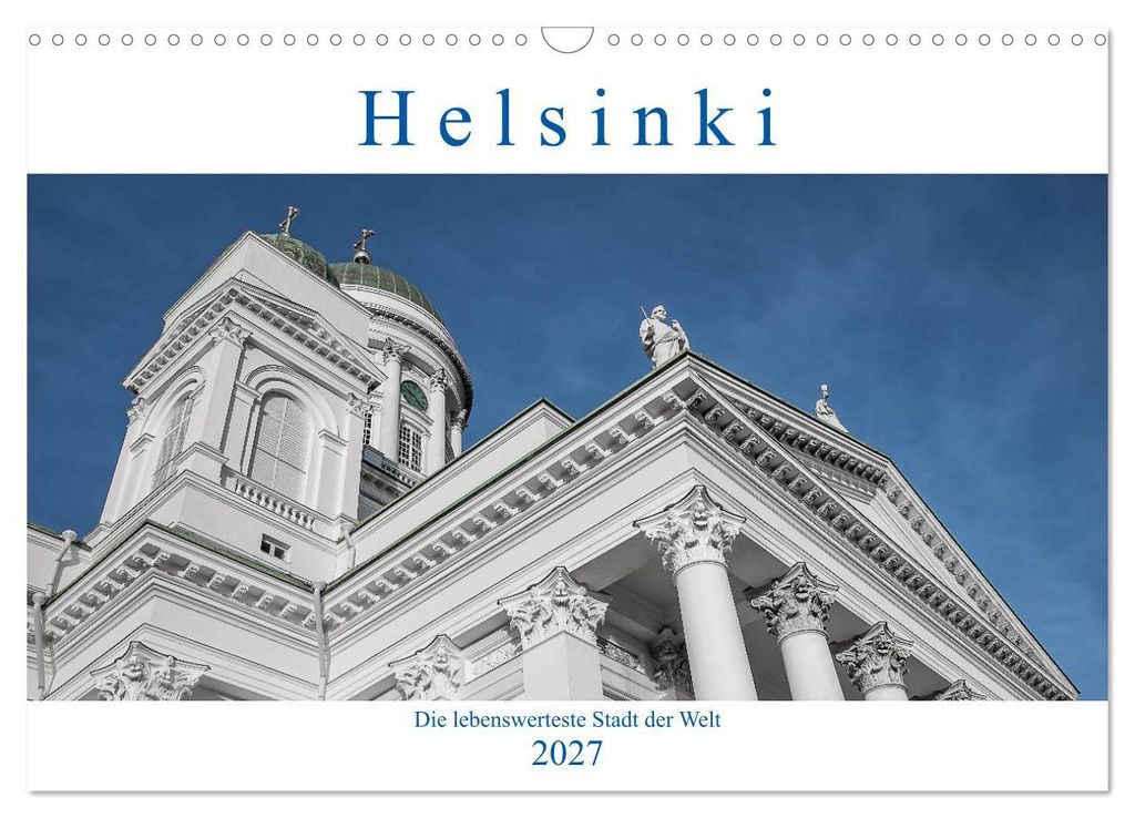 Helsinki - Die lebenswerteste Stadt der Welt (Wandkalender 2027 DIN A3 quer), CALVENDO Monatskalender