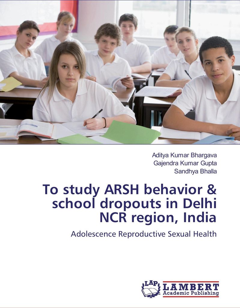 To study ARSH behavior & school dropouts in Delhi NCR region, India