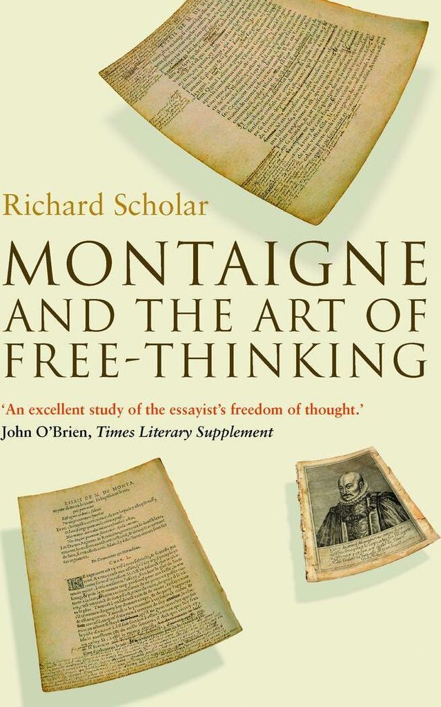 Montaigne and the Art of Free-Thinking