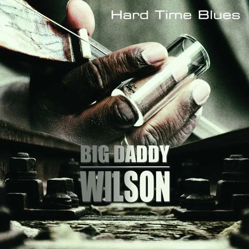 Disque Vinyle Hard Time Blues par Big Daddy Wilson - LP Neuf 180 Grammes