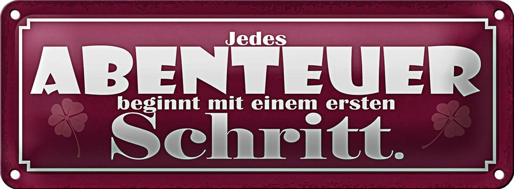 Blechschild Spruch 27x10cm Abenteuer beginnt mit einem Dekoration