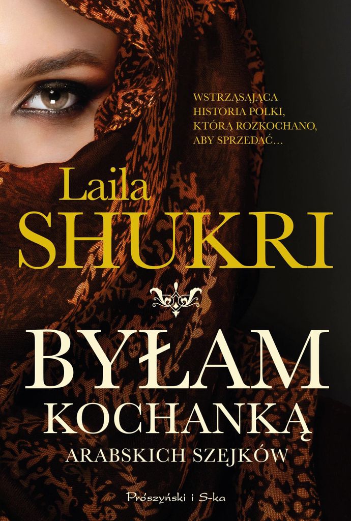 Byłam kochanką arabskich szejków - Laila Shukri (Literatur, Gesellschaftsroman auf Polnisch)