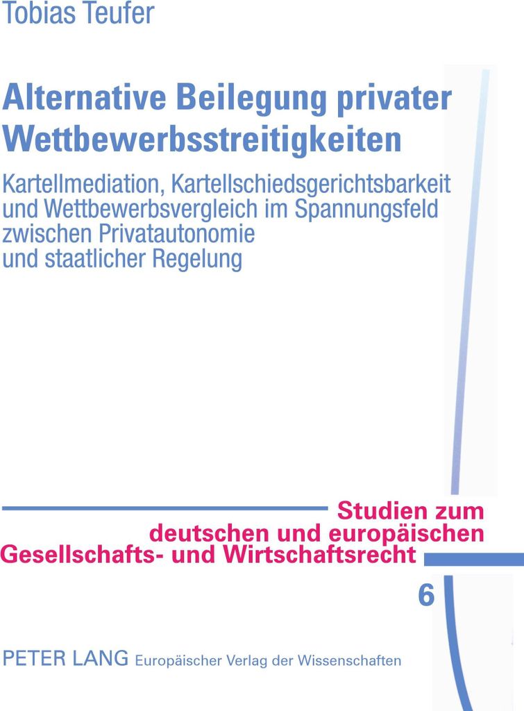 Alternative Beilegung privater Wettbewerbsstreitigkeiten