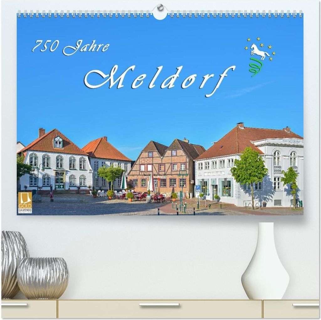 750 Jahre Meldorf (hochwertiger Premium Wandkalender 2026 DIN A2 quer), Kunstdruck in Hochglanz