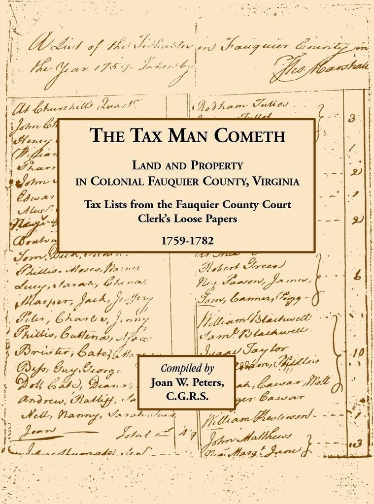 The Tax Man Cometh. Land and Property in Colonial Fauquier County, Virginia