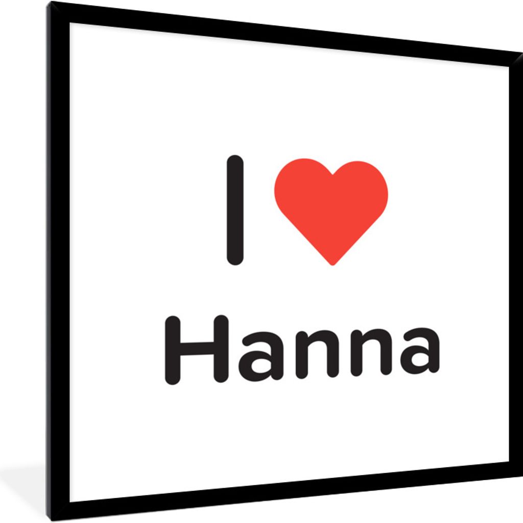 MuchoWow Gerahmtes Poster Ich liebe - Hanna - Mädchen 40x40 cm - Poster mit Schwarzem Bilderrahmen Wandposter Rahmen Foto Bilder - Mit Rahmen - ...