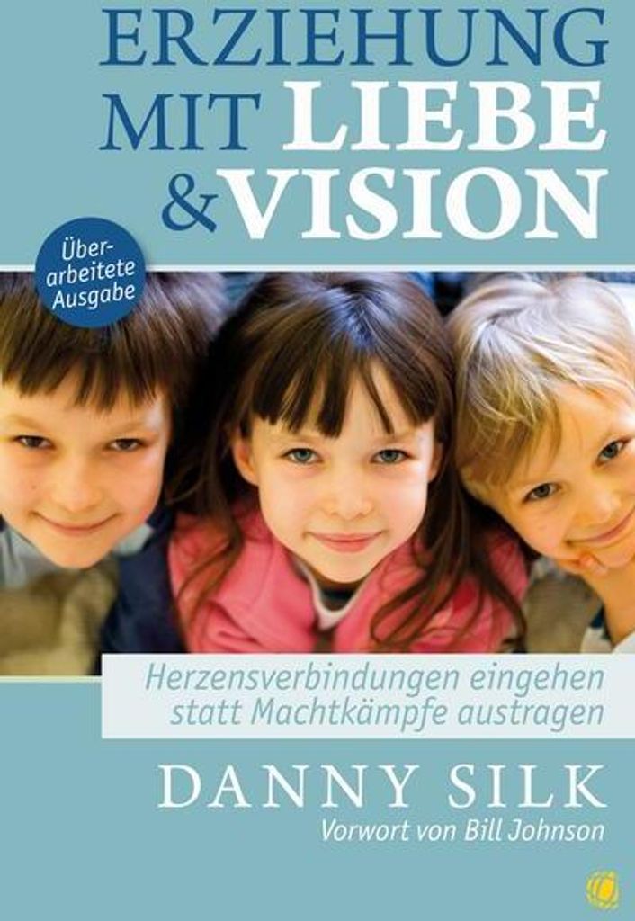Silk, D: Erziehung mit Liebe und Vision (überarbeitete Produktbild 