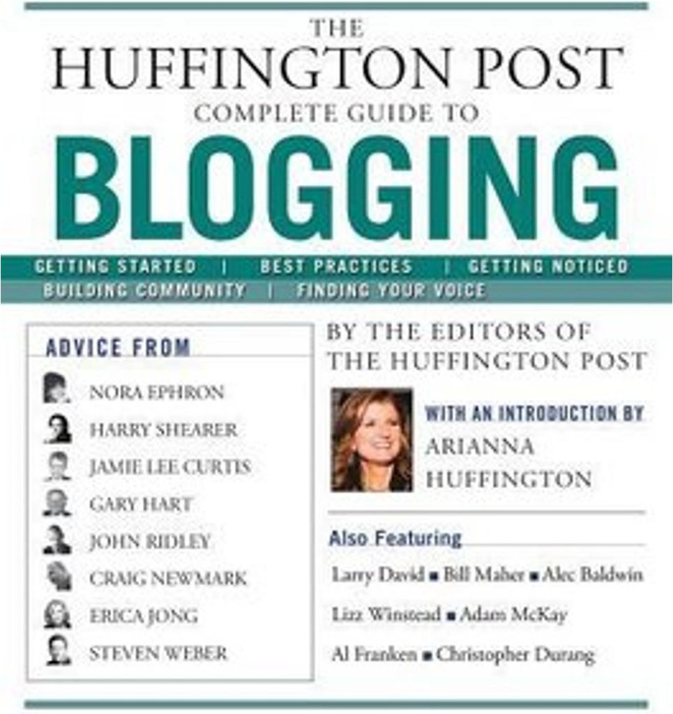 The Huffington Post Complete Guide to Blogging