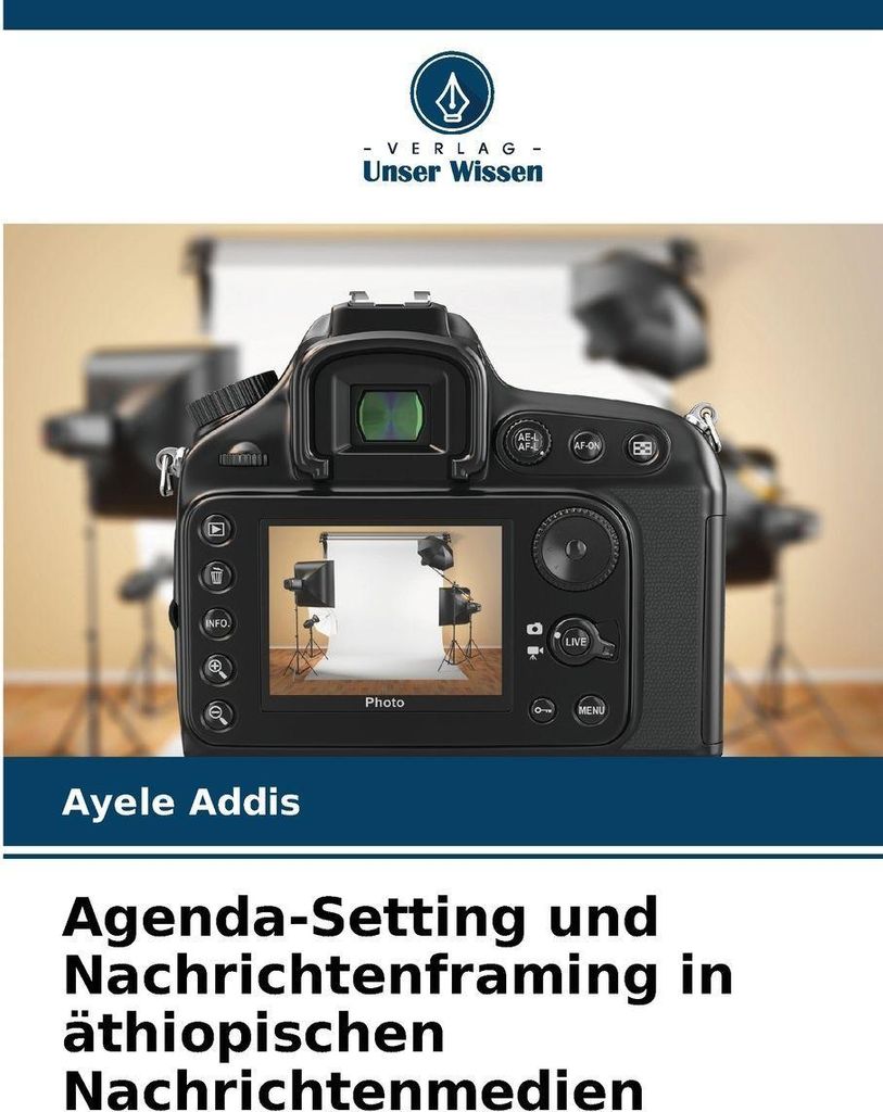 Agenda-Setting und Nachrichtenframing in äthiopischen Nachrichtenmedien