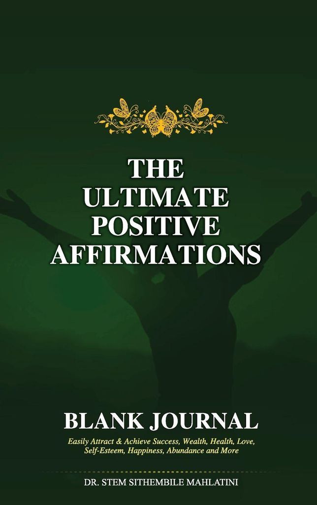 The Ultimate Positive Affirmations - Blank Journal