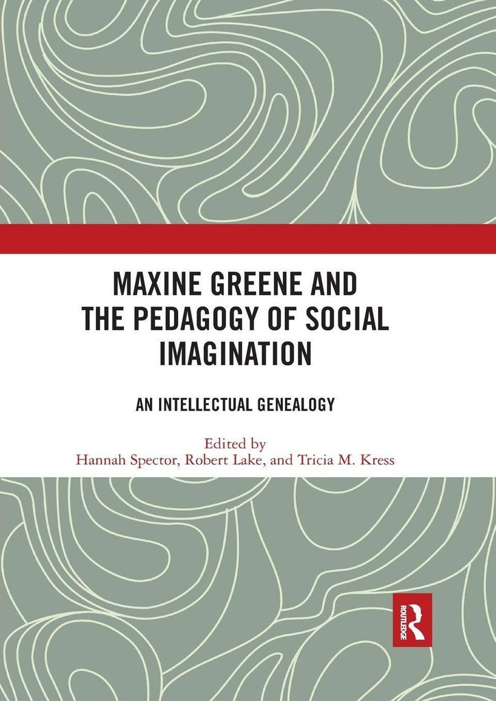Maxine Greene and the Pedagogy of Social Imagination