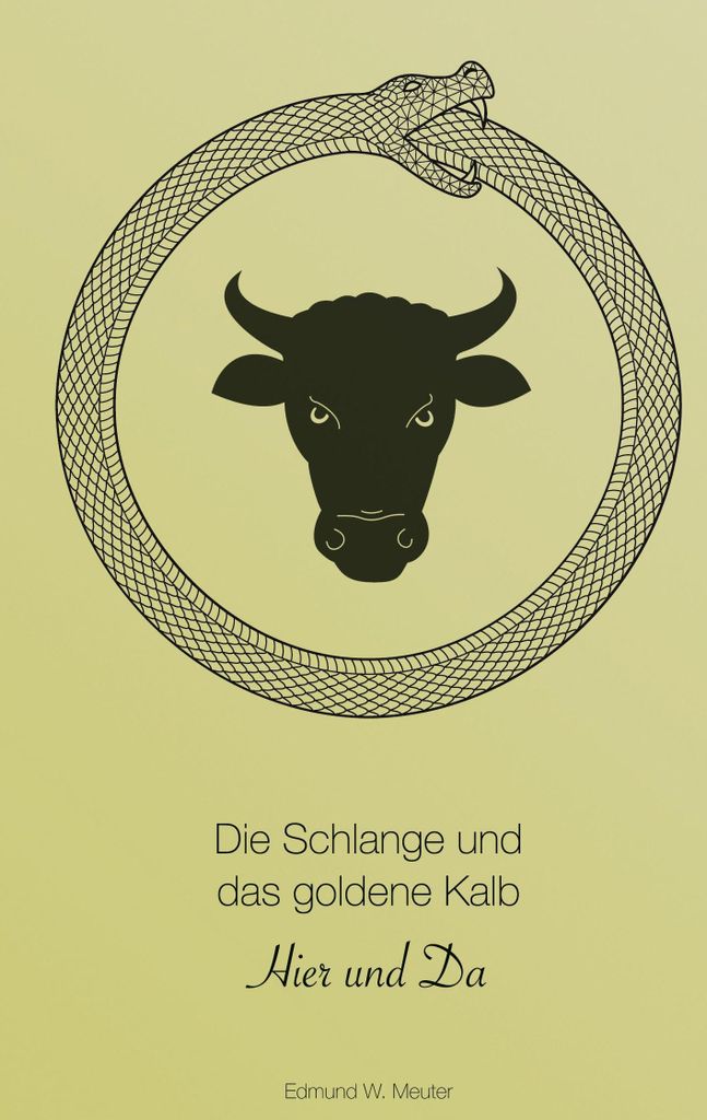 Die Schlange und das goldene Kalb