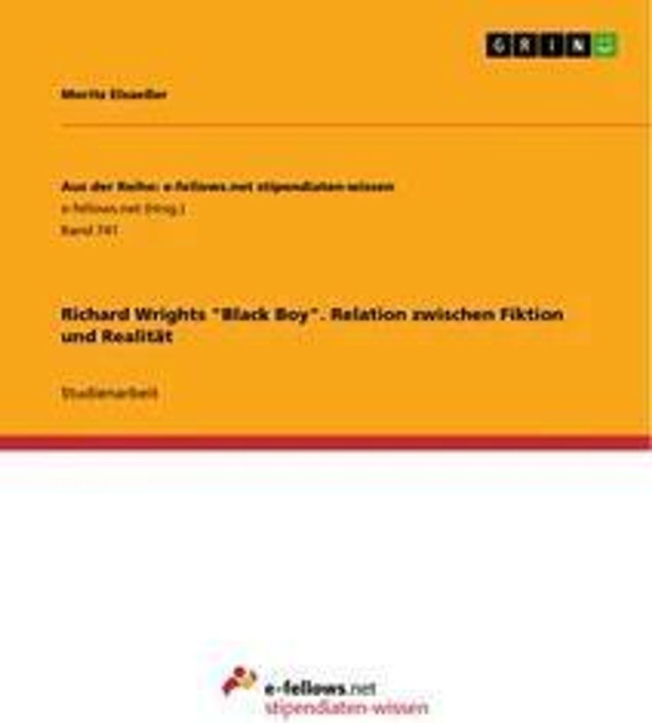 Richard Wrights "Black Boy". Relation zwischen Fiktion und Realität