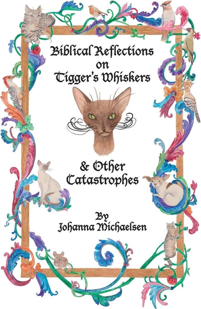 Biblical Reflections on Tigger's Whiskers and Other Catastrophes