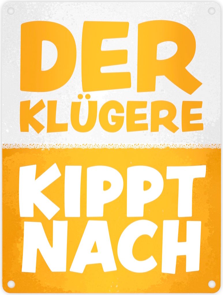 Der Klügere kippt nach witziges Bier Metallschild in 15x20 cm