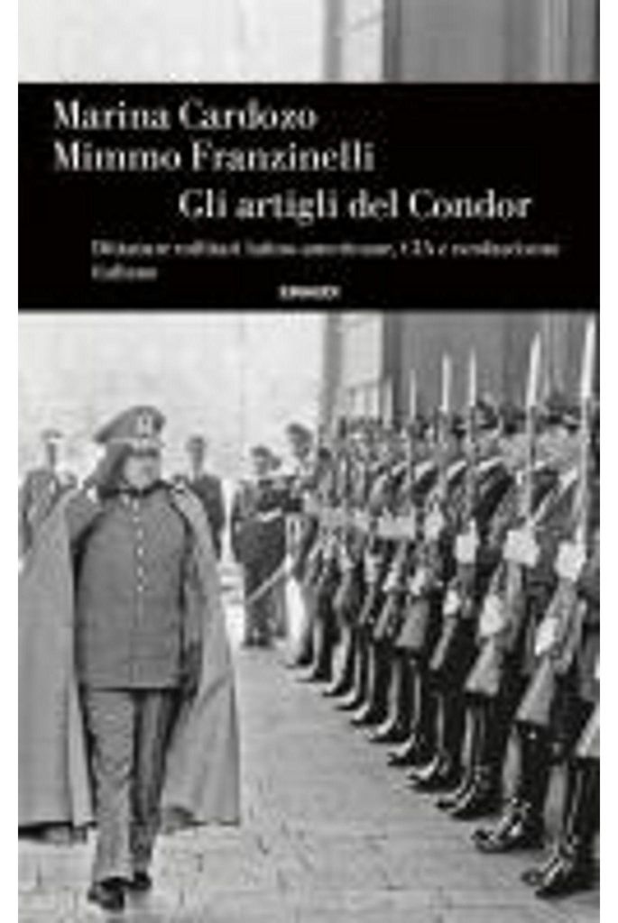 Die Klauen des Kondors. Lateinamerikanische Militärdiktaturen, die CIA und der italienische Neofaschismus