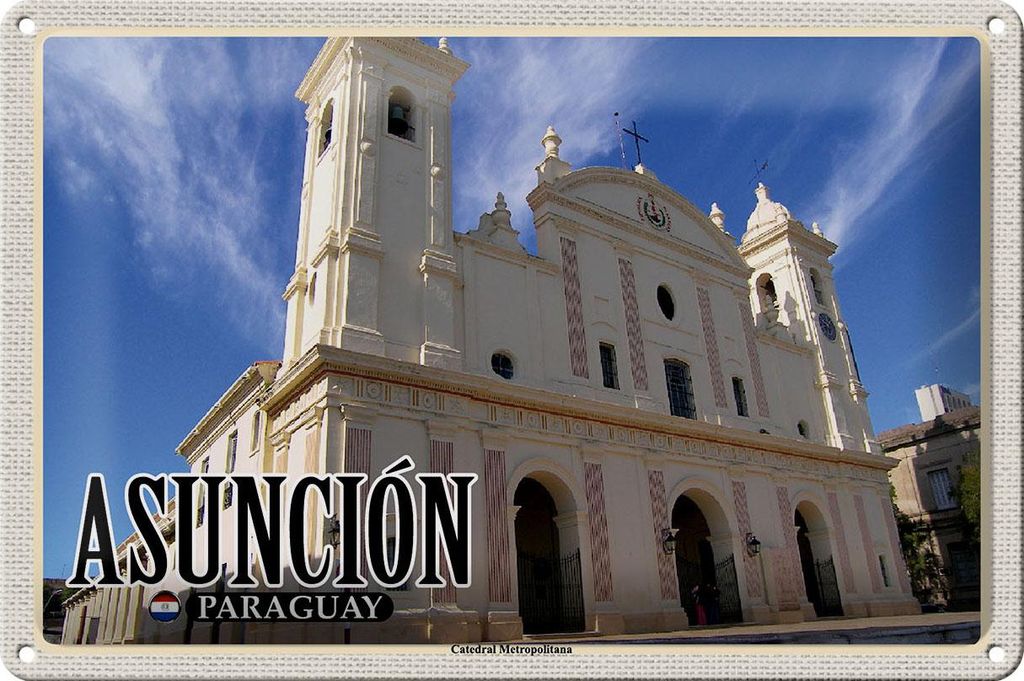 Blechschild Reise 30x20cm Asuncion Paraguay Catedral Metropolitana