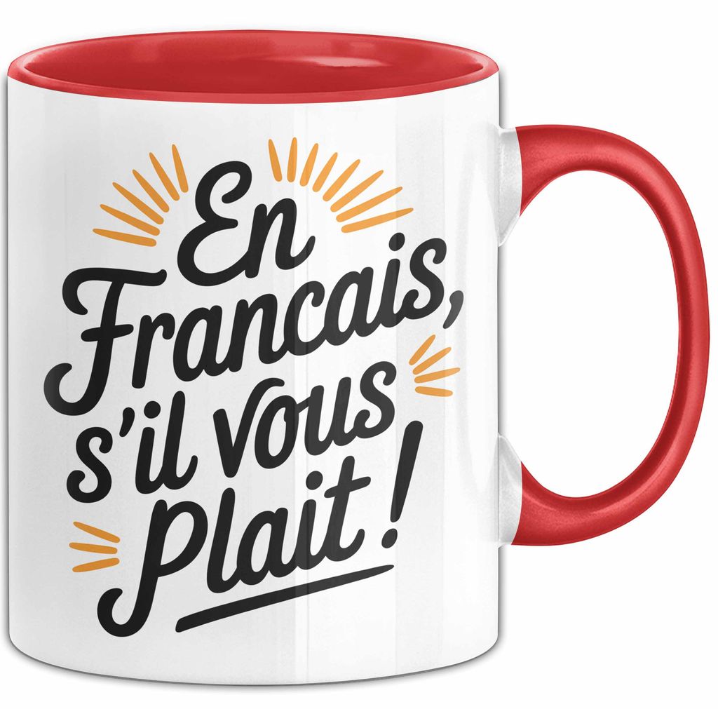 Französischlehrer Unterricht Tasse Geschenk Lustige Geschenkidee Spruch En Français S’Il Vous Plaît (Rot)