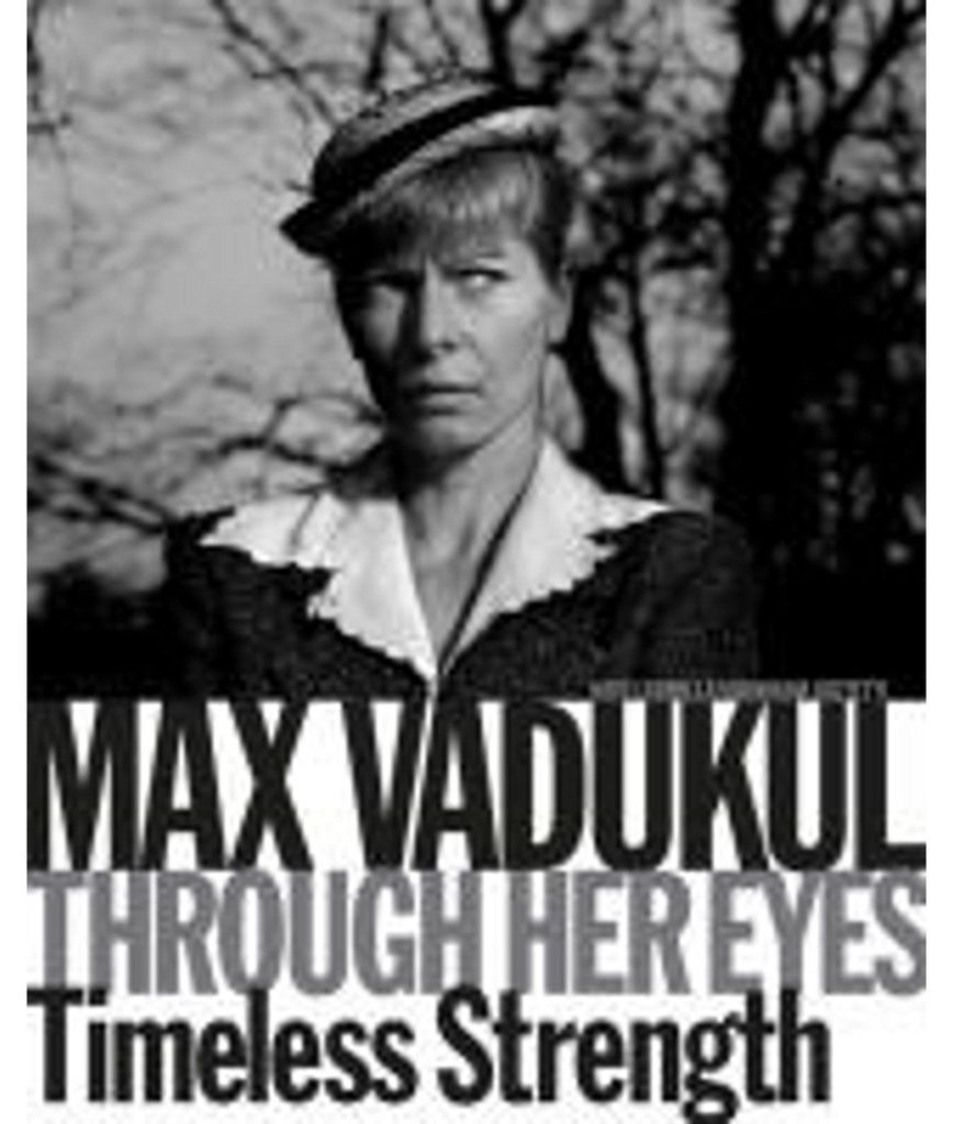 Max Vadukul: Through Her Eyes, Timeless Strength