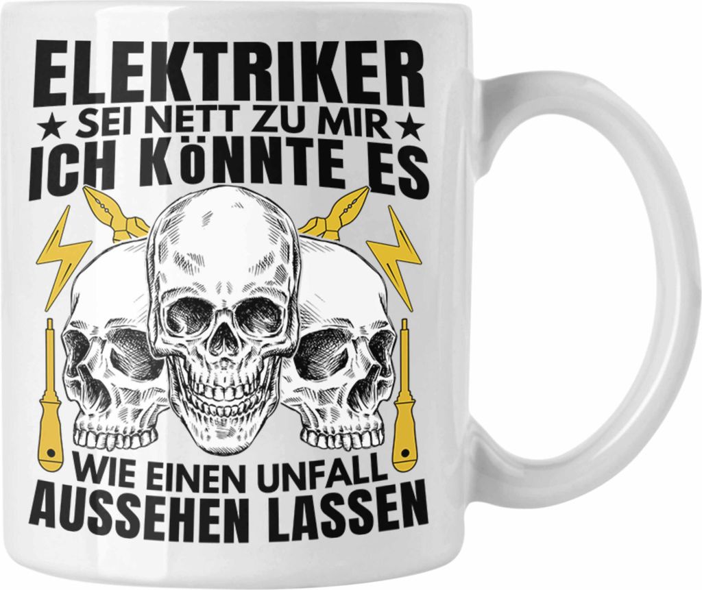 Trendation - Elektriker Tasse Geschenk Elektromeister Lustiger Spruch Männer Geschenkidee Wie Ein Unfall Aussehen Lassen (Weiß)