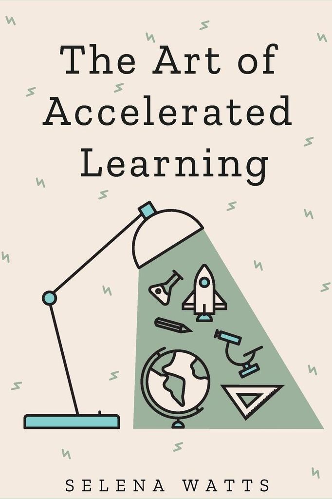 The Art of Accelerated Learning