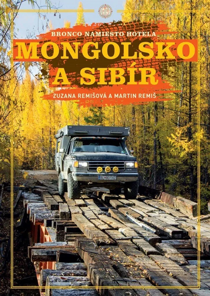 Livre Mongolsko a Sibír par Zuzana Remišová : Récit de Voyage Authentique