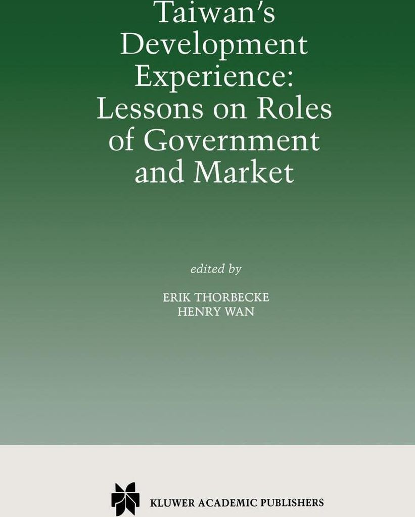 Taiwan's Development Experience: Lessons on Roles of Government and Market