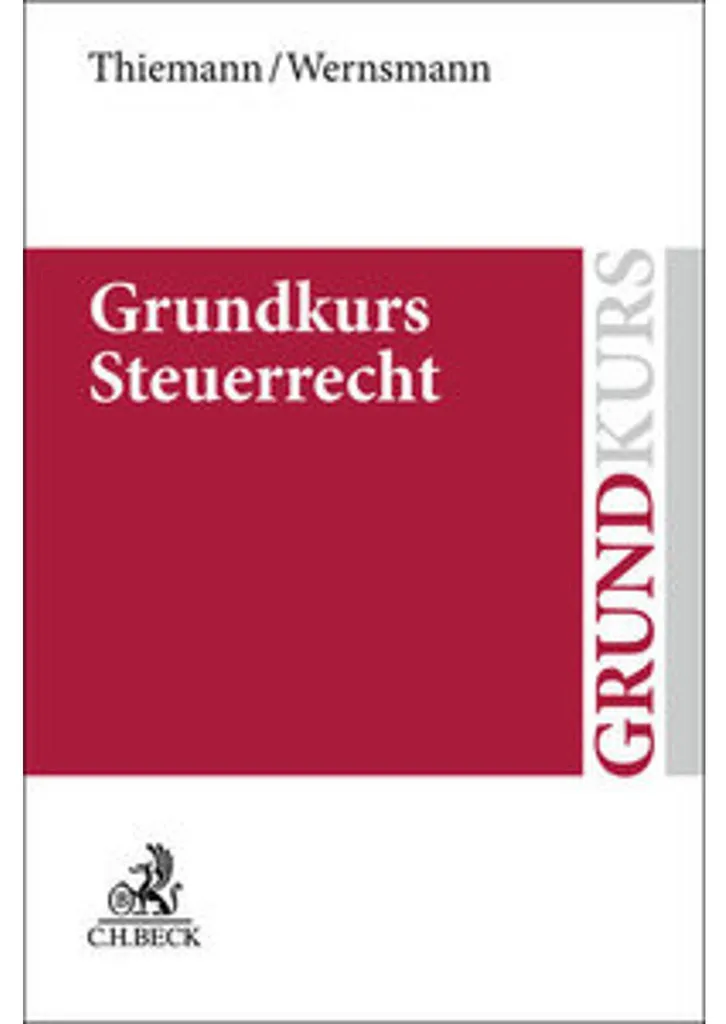 Grundkurs Steuerrecht : Cours complet avec exercices de fiscalité