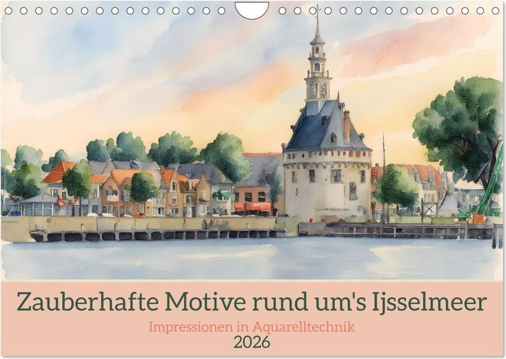 Zauberhafte Motive rund um's Ijsselmeer (Wandkalender 2026 DIN A4 quer), CALVENDO Monatskalender