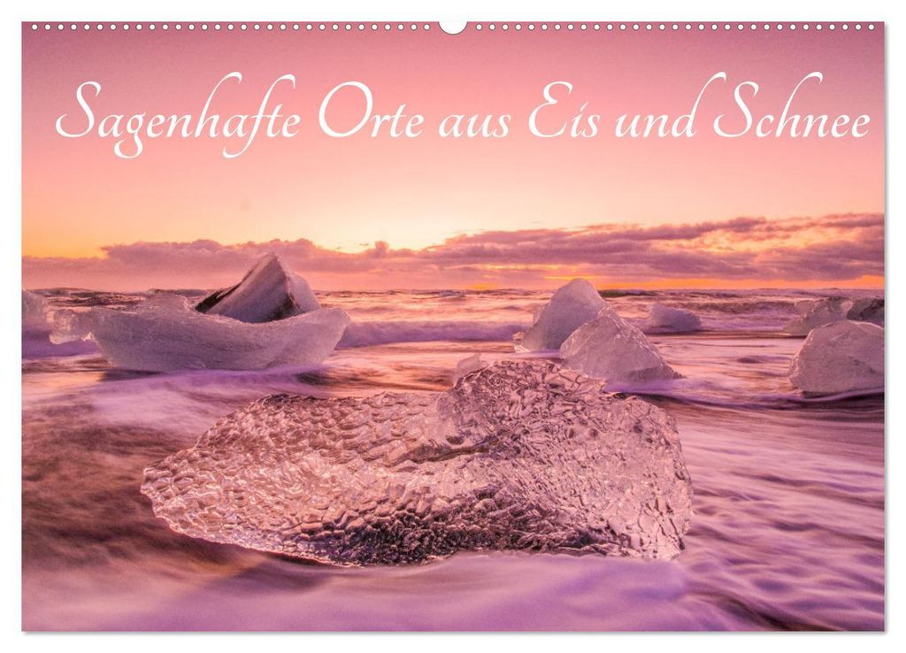 Sagenhafte Orte aus Eis und Schnee (Wandkalender 2027 DIN A2 quer), CALVENDO Monatskalender