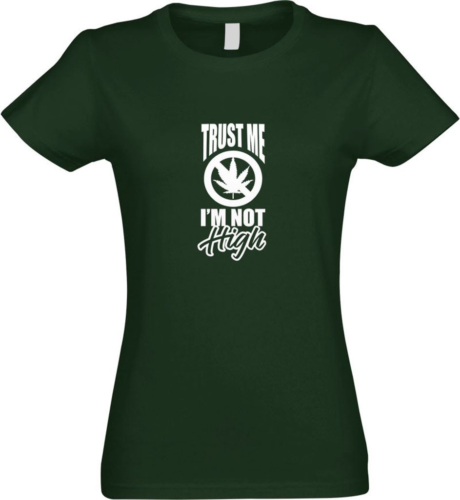 Kiwistar - T-Shirt tailliert - Damen - flaschengrün - Trust me, im not high Gras - mit Motiv Bedruckt - Funshirt Design - Sport - Freizeit - Damen...