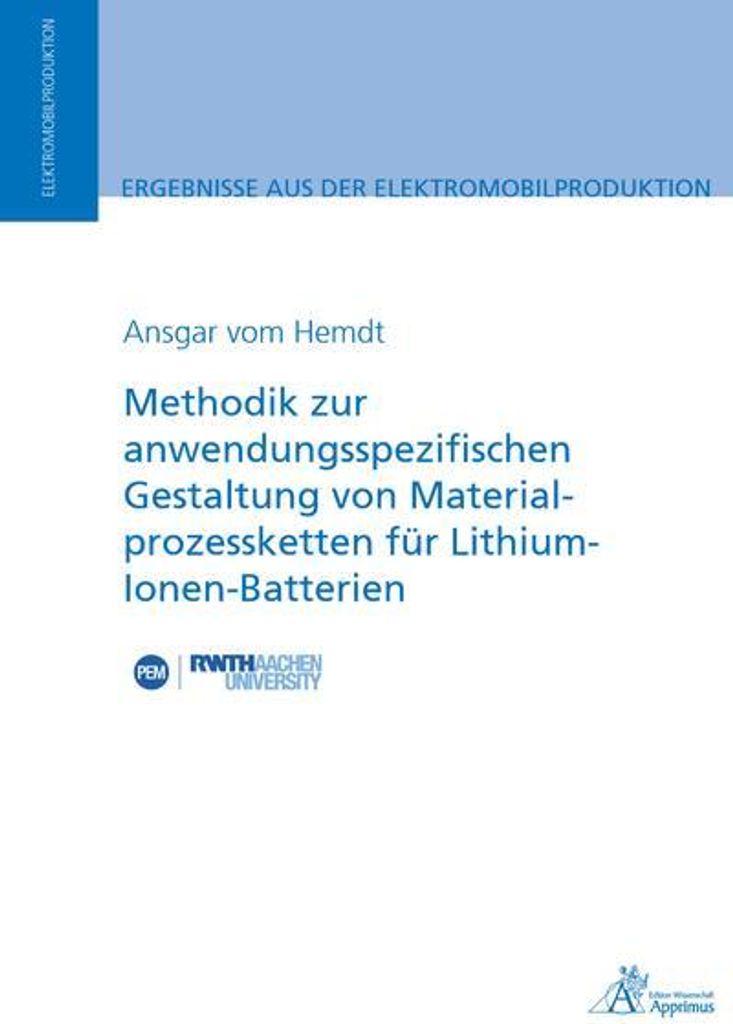Methodik zur anwendungsspezifischen Gestaltung von Materialprozessketten für Lithium-Ionen-Batterien
