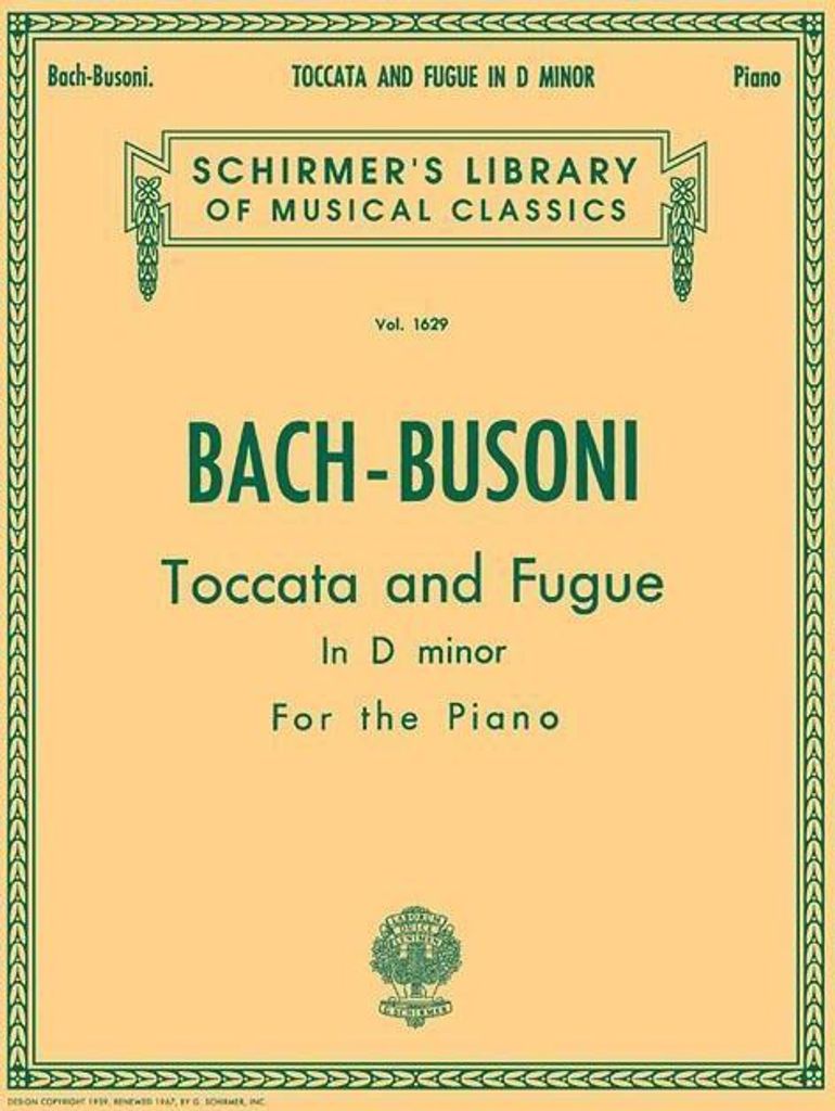 Toccata and Fugue in D Minor Bwv565: Schirmer's Library of Musical Classics Volume 1629 Piano Solo