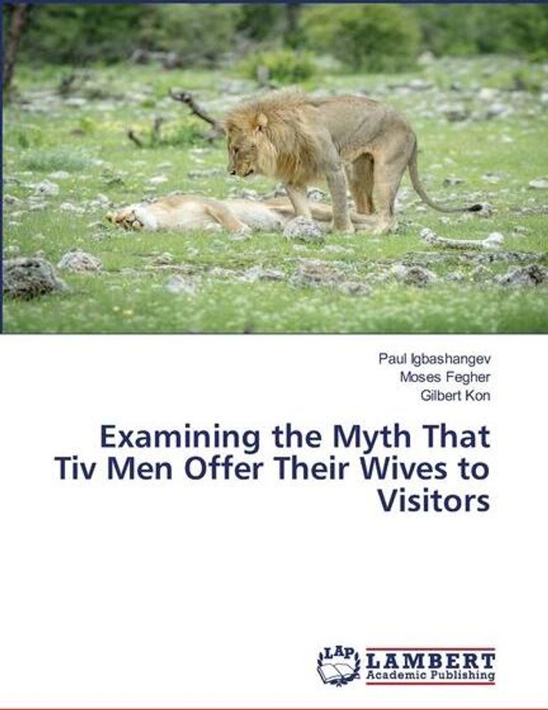 Examining the Myth That Tiv Men Offer Their Wives to Visitors