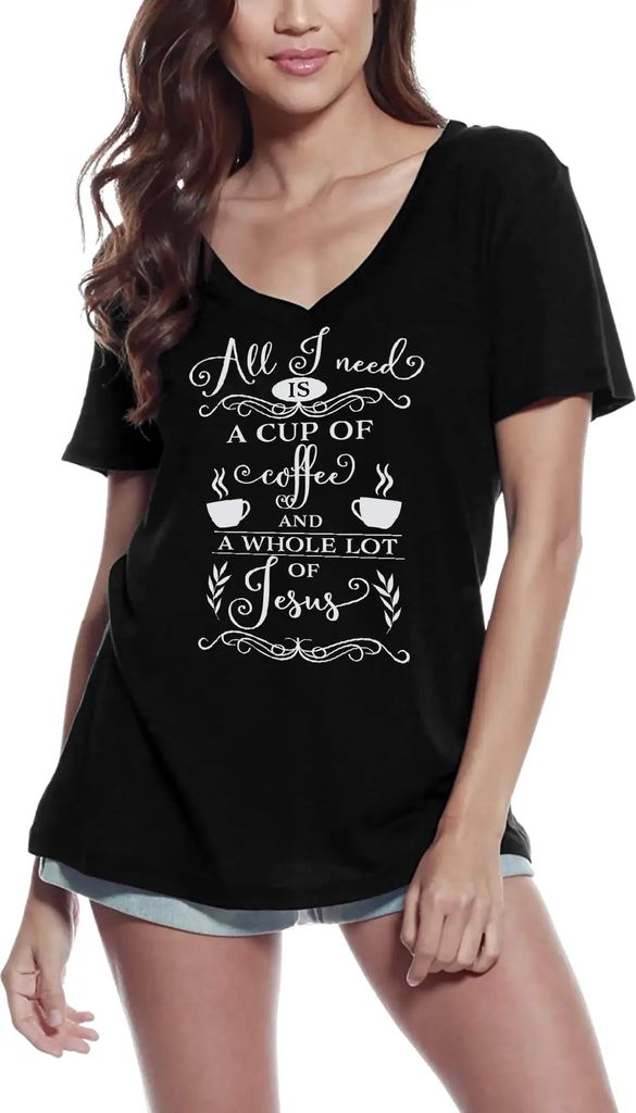 Damen Grafik T-Shirt V-Ausschnitt Alles was ich brauche ist eine Tasse Kaffee und eine ganze Menge Jesus – All I Need Is A Cup Of Coffee And A Whole