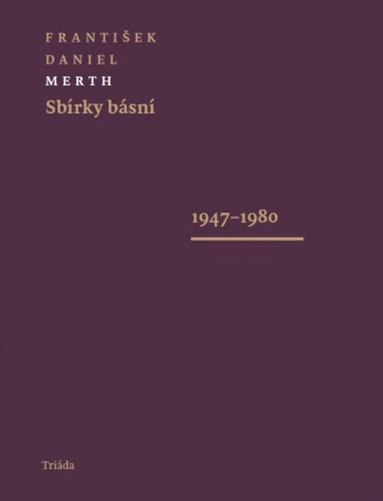 Sbírky básní 1947-1995 de František Daniel Merth - Coffret 2 volumes