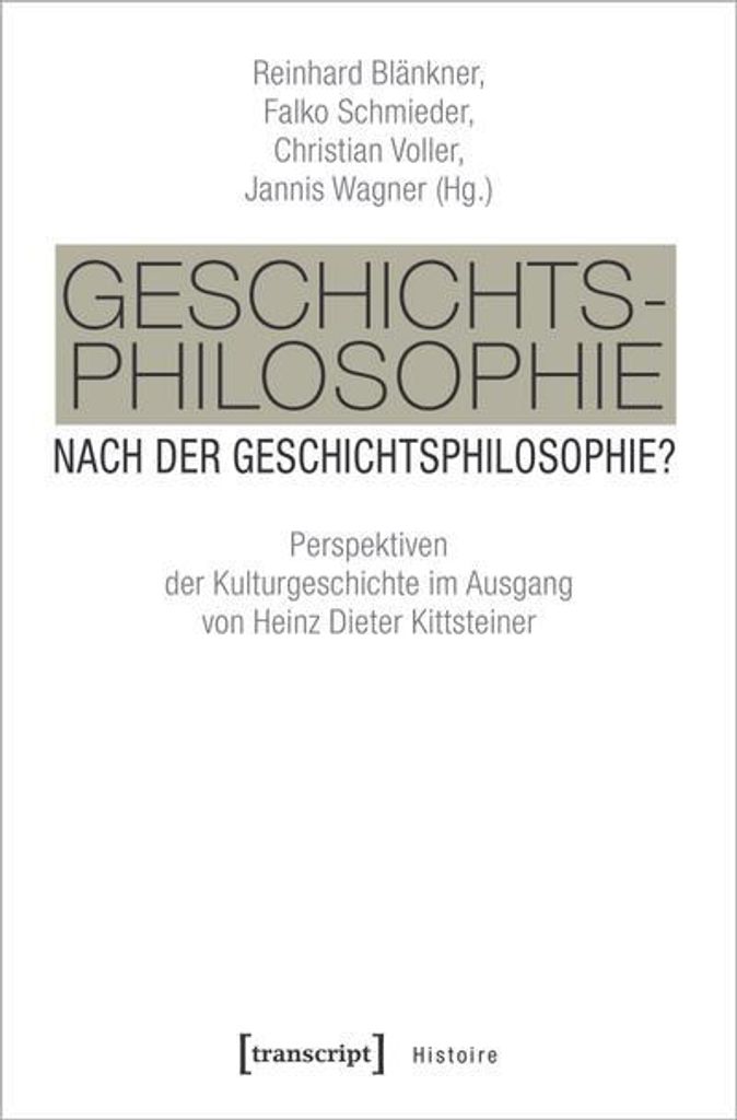 Geschichtsphilosophie nach der Geschichtsphilosophie?