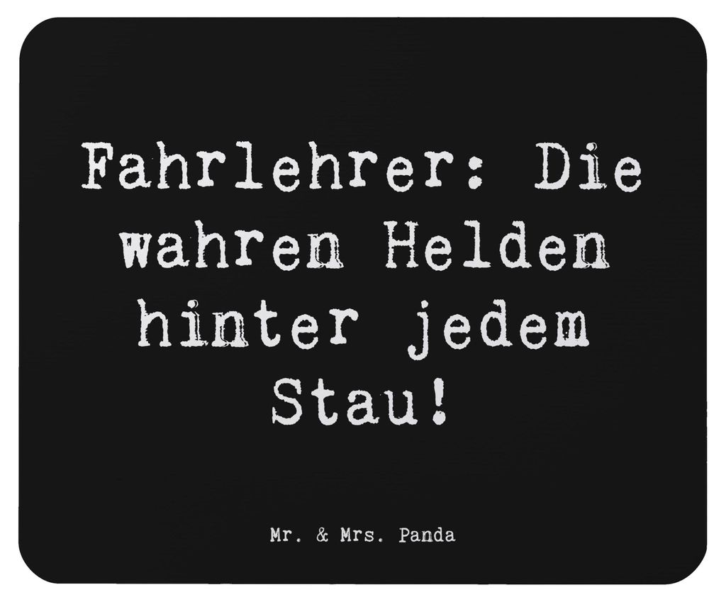 Mr. & Mrs. Panda Mouse Pad Spruch Fahrlehrer Helden - Schwarz - Geschenk, handgefertigte Geschenke, Fahren lernen, für Berufstätige, Fahrprüfung...