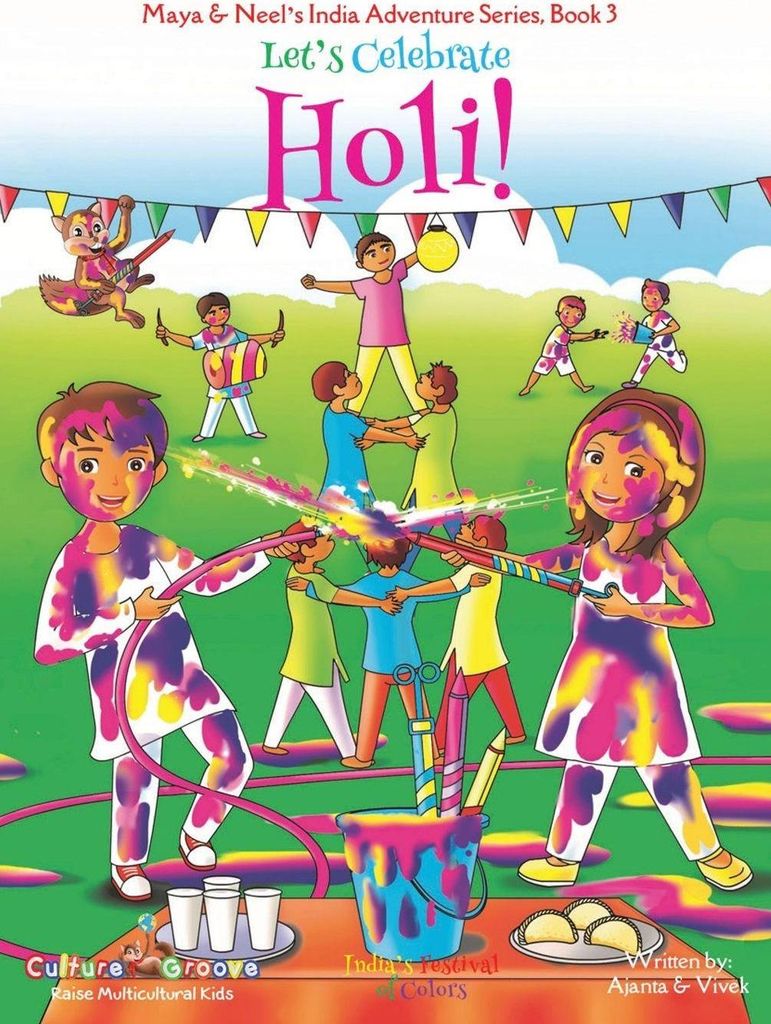 Let's Celebrate Holi! (Maya & Neel's India Adventure Series, Book 3)